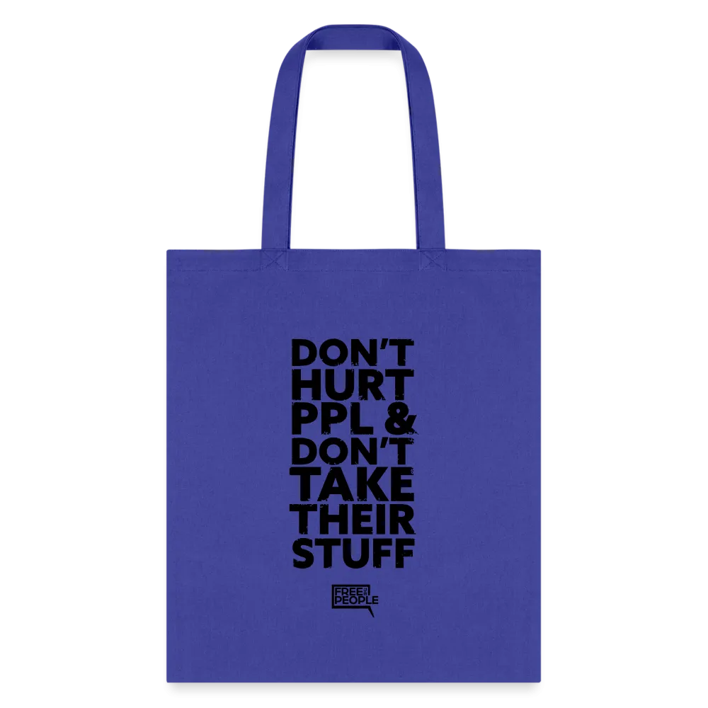 Don't Hurt People | Tote Bag