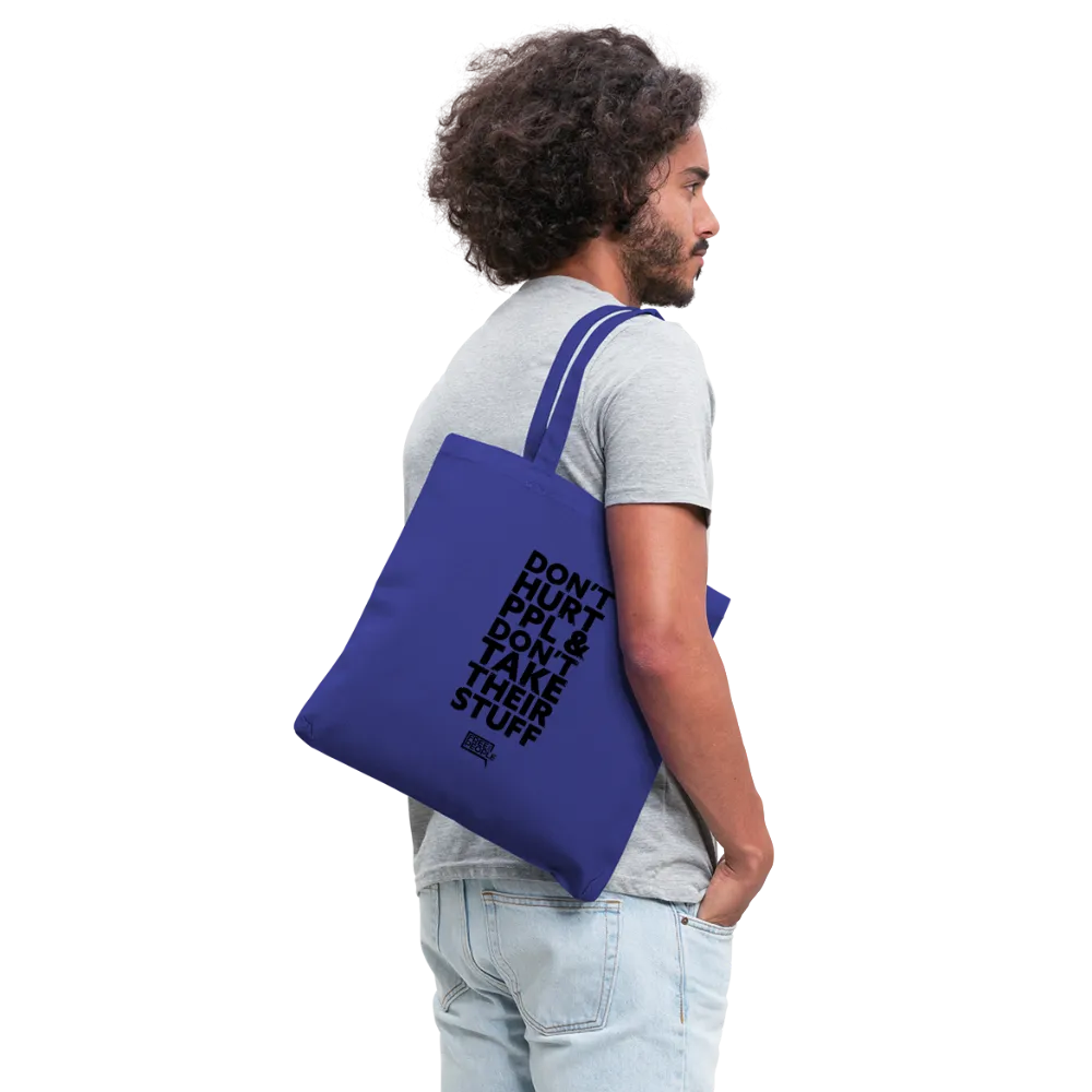 Don't Hurt People | Tote Bag