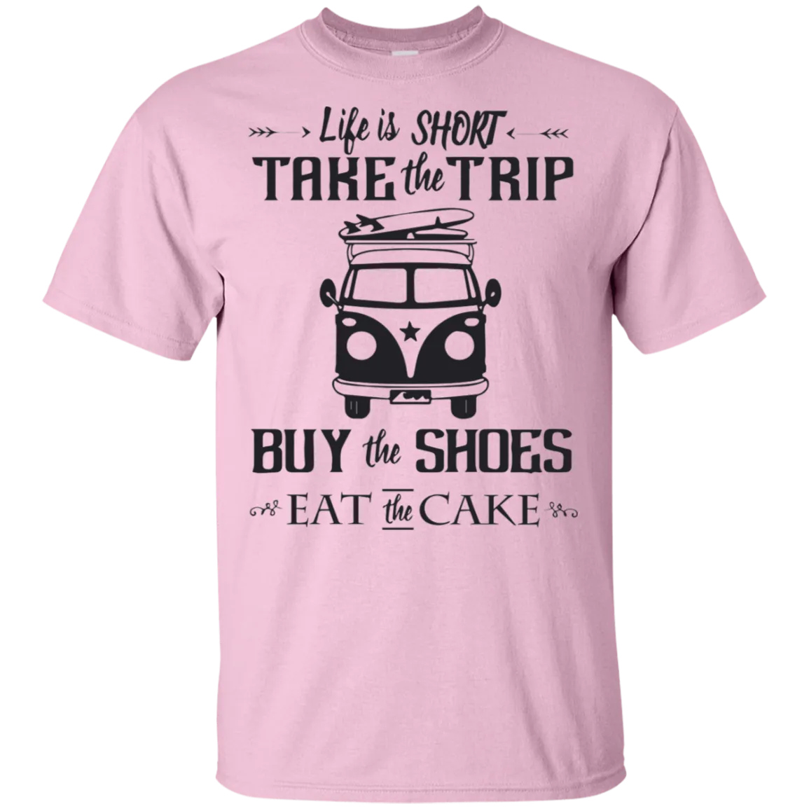 Life Is Short Take The Trip